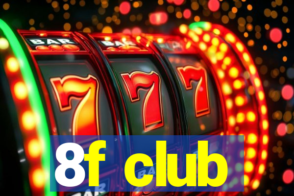 8f club